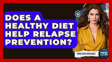 Does A Healthy Diet Help Relapse Prevention? - Mind Over Substance