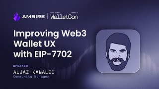 Improving Web3 Wallet UX with EIP-7702 by Aljaž Kanalec | WalletCon 2025