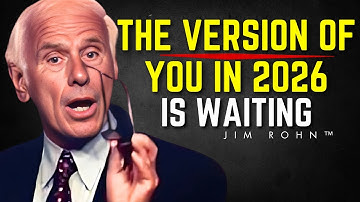 The Version of You in 2026 is Waiting | Jim Rohn Motivation