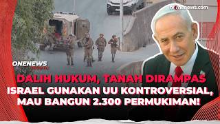 Pakai UU Kontroversial, Israel Sita Tanah Palestina untuk Bangun 2.300 Permukiman | OneNews Update