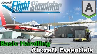 Microsoft Flight Simulator 2020 - Basic Handling - Aircraft Essentials