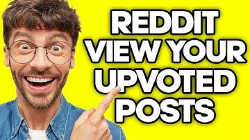 How To View Your Upvoted Posts On Reddit (2023)