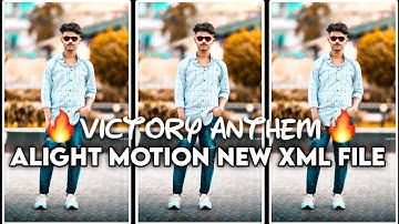 Victory Anthem full song || XML FILE || Hindi Trending Song || Alight Motion XML Video Editing #xml