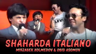 Mirzabek Xolmedov & Obid Asomov - Shaharda Italiano