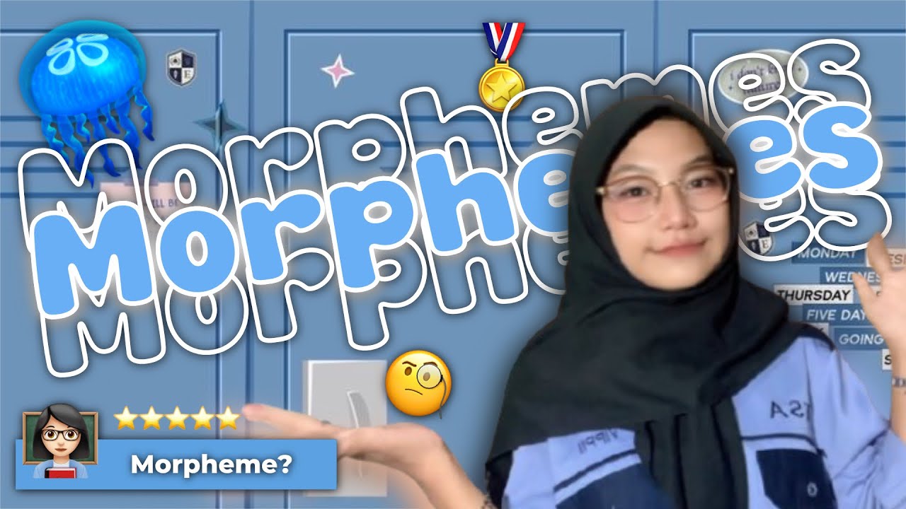 ENGLISH MORPHOLOGY | Morphemes (Free Morpheme, Bound Morpheme, & Infectional Morpheme)