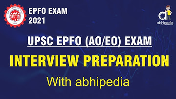 UPSC EPFO (EO/AO) EXAM | INTERVIEW PREPARATION WITH ABHIPEDIA