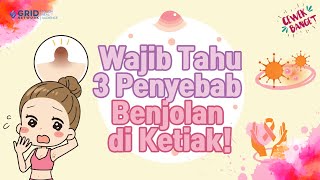 WAJIB TAHU! INI 3 PENYEBAB BENJOLAN DI KETIAK!