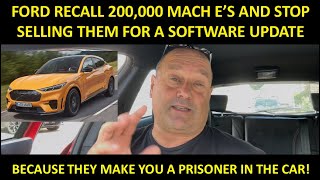FORD RECALL 200,000 MACH E’S BECAUSE THEY LOCK THE DRIVER INSIDE AND WONT LET THEM OUT!!!!!