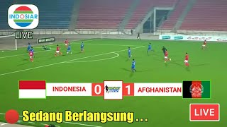 🔴LIVE INDOSIAR - INDONESIA VS AFGHANISTAN UJI COBA FRIENDLY MATCH || LINK LIVE STREAMING