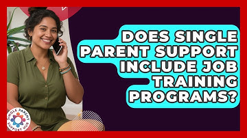 Does Single Parent Support Include Job Training Programs? | Single Parent Support Hub News