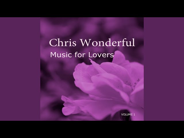 Chris Wonderful - Love Story