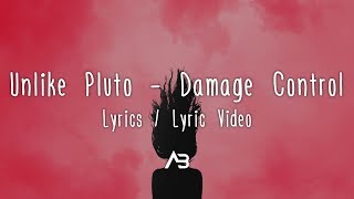 Unlike Pluto - Damage Control (Lyrics / Lyric Video)