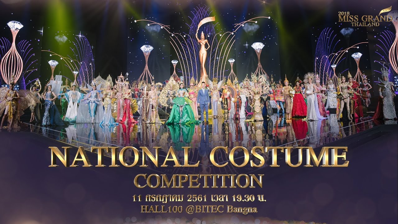 MISS GRAND THAILAND 2018 NATIONAL COSTUME COMPETITION