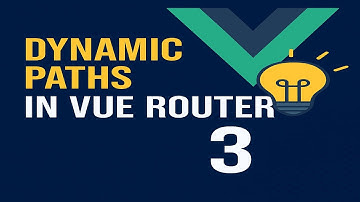 #53 | Dynamic Routes in Vue Router in vue.js 3 | dynamic paths in Vue Router in vue.js 3