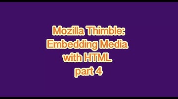 Web Design with Mozilla Thimble - Embedding Media with HTML: Part 4