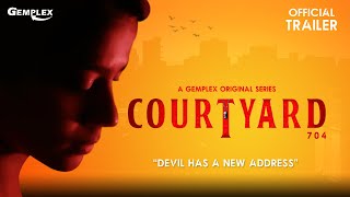 Courtyard 704 | Official Trailer | A Gemplex Original Series | Releasing on July 20 | Gemplex