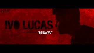 Ivo Lucas - Se ela vai chords