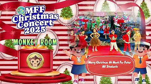 MFF Christmas Concert 2025 | Monkey|Dance|Merry Christmas at Mark For Future|All Students
