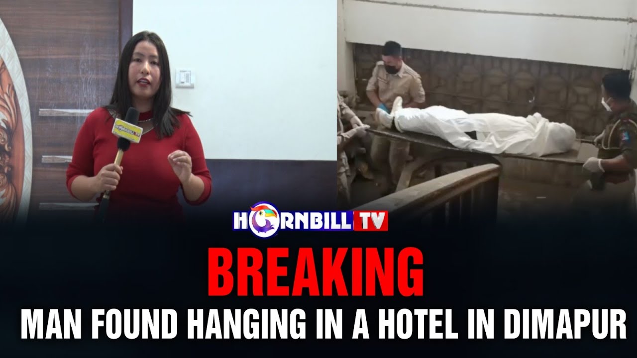 BREAKING: MAN FOUND HANGING IN A HOTEL IN DIMAPUR