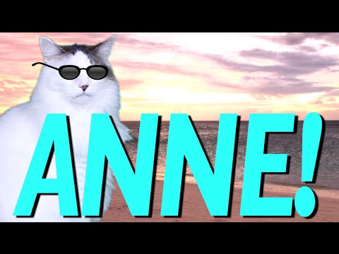 Happy Birthday Anne! - Epic Cat Happy Birthday Song