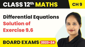 Differential Equations - Solution of Exercise 9.6 | Class 12 Maths Chapter 9 CBSE/IIT-JEE