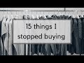 15 Things I Stopped Buying as a Minimalist