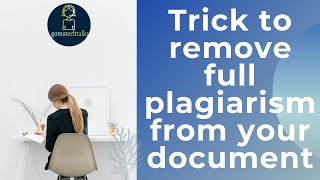 Trick to remove full plagiarism from your document || duplichecker || spinbot