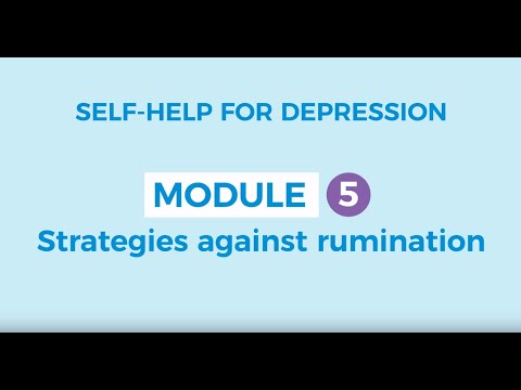 Self-help for depression 5: Strategies against rumination