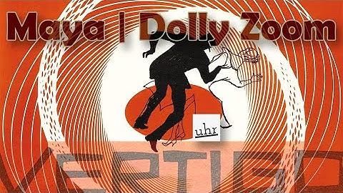 Maya: The Dolly Zoom Effect