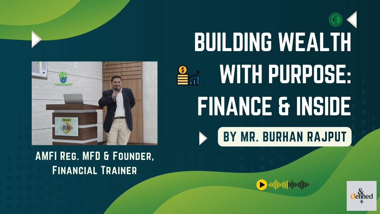 Burhan Rajput Building wealth with purpose: Finance & Inside by Mr. Burhan Rajput ...