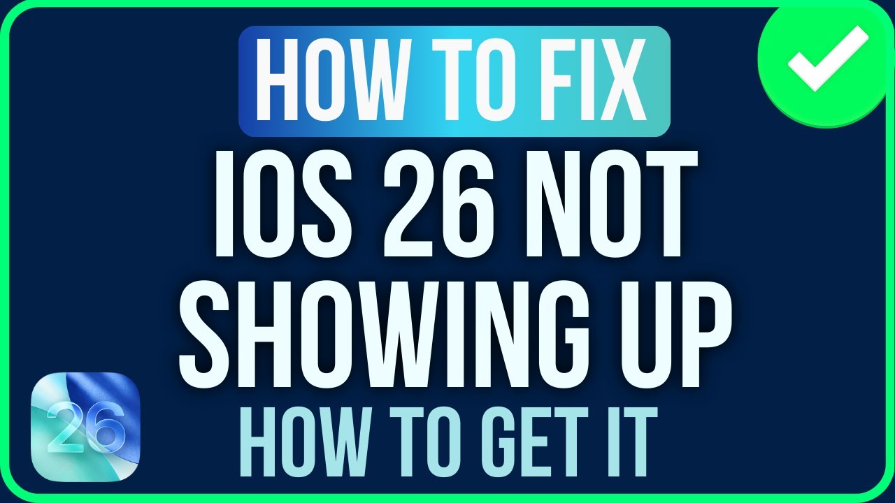 HOW TO GET IOS 26 [EASILY] | Fix iOS 26 Not Showing Up - YouTube