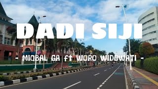 MIQBAL GA ft WORO WIDOWATI - DADI SIJI | LIRIK #miqbalga #worowidowati #dadisiji #liriklagu