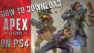 HOW TO DOWNLOAD APEX LEGENDS PS4