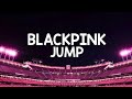 BLACKPINK 블랙핑크 뛰어 JUMP Empty Arena BLACKPINK 블랙핑크 뛰어 JUMP Empty Arena
