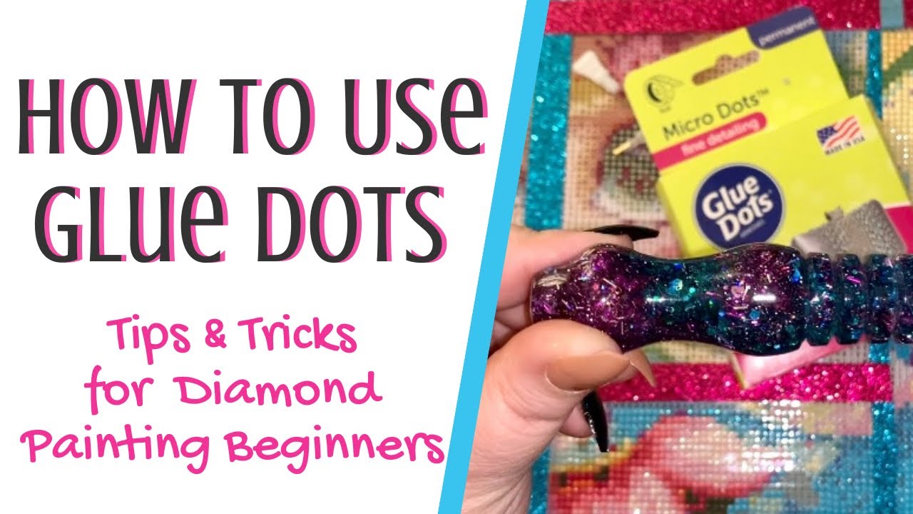 How to Use Glue Dots 💎 Tips and Tricks for Diamond Painting Beginners 