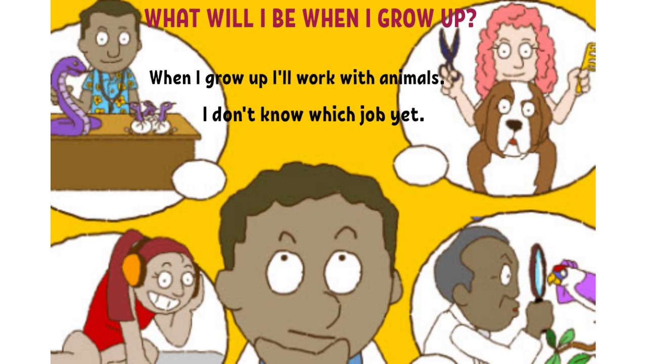 See you when you grow up. When i grow up i will be. When i grow up...