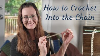 How to Work into the Foundation Chain: Starting the 2nd Row of Crochet
