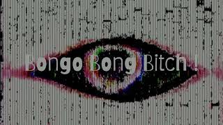 Janot - Bongo Bong Bitch !