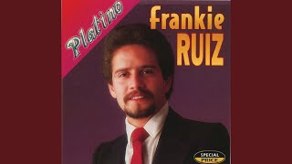 Vignette de la vidéo "Frankie Ruíz - Solo Por Ti"