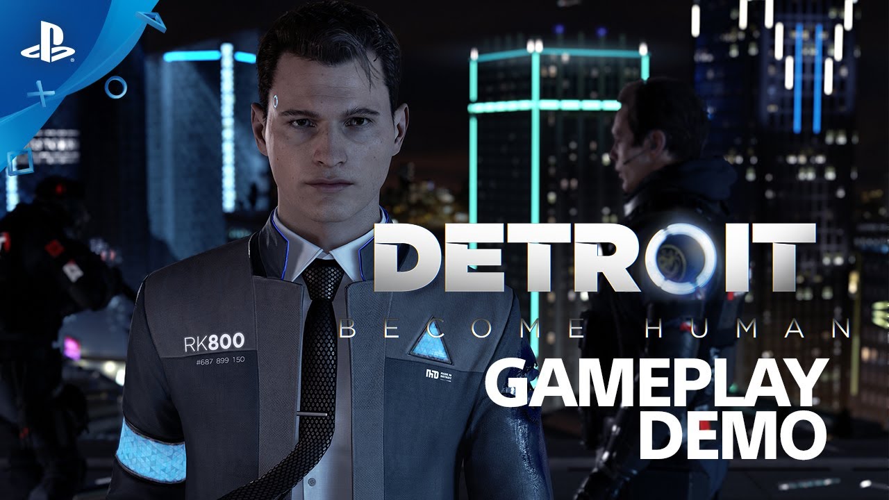 Detroit Become Human Ps4 Live Gameplay Demo E3 2017 Youtube