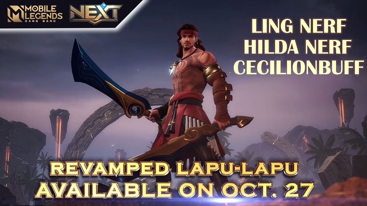 LING NERF CECILION BUFF .. REVAMP LAPU LAPU NERF .. GRANGER BUFF .. KARRIE BUFF