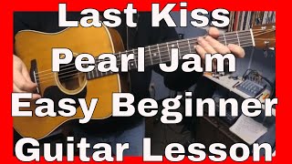 Last Kiss - Pearl Jam - Easy Beginner Guitar Lesson