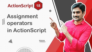 Assignment Operators in ActionScript - ActionScript Tutorial 18 🚀