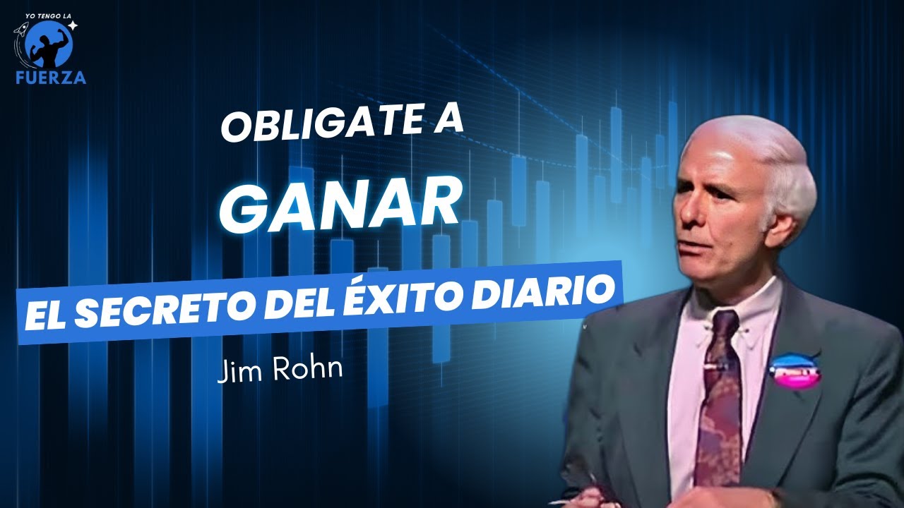 Oblígate a ganar siempre: El Secreto del éxito diario - Jim Rohn - YouTube