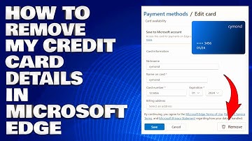 How Do I Remove My Credit Card Details From Microsoft Edge Web Browser [Guide]