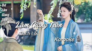 KARAOKE Lâm Giang Tiên ( OST Lâm Giang Tiên - Bạch Lộc )  | 临江仙 /FEUD Karaoke 🎙️