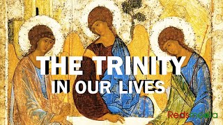 The Trinity in our lives