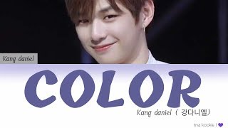 Kang Daniel (강다니엘) – Color ( Color Coded Lyrics  Han/Rom/Indo )