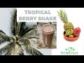 Tropical berry shake tropicalberryshake