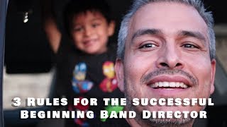 The 3 most important rules for the Beginning Band